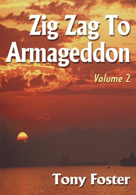 Tony Foster - Zig Zag to Armageddon, E-bok