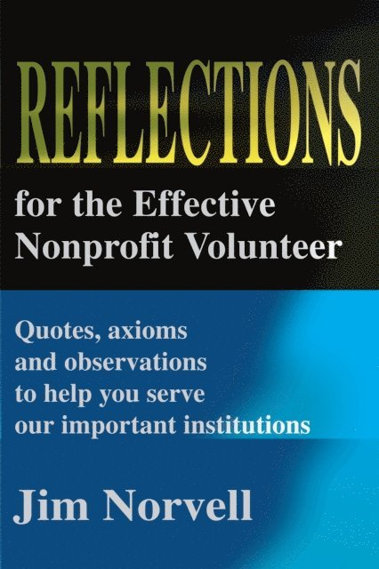 Jim Norvell - Reflections for the Effective Nonprofit Volunteer, E-bok. Tillgänglighet: Lägg i varukorg