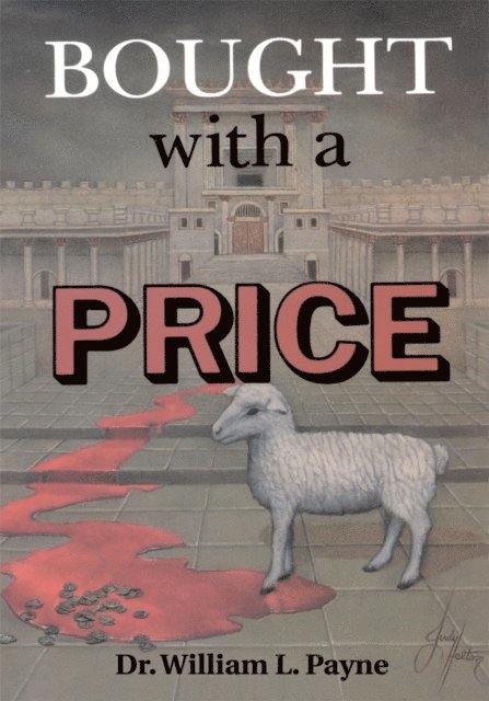 Dr. William L. Payne - Bought with a Price, E-bok