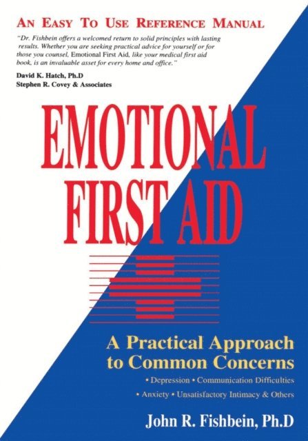 PhD John R. Fishbein - Emotional First Aid, E-bok