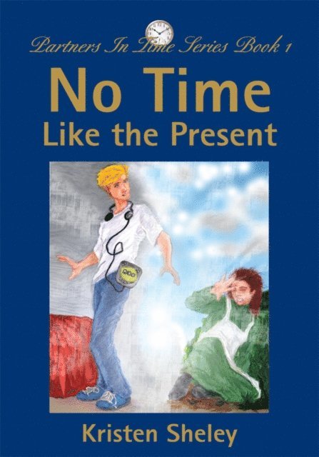 Kristen Sheley - No Time Like the Present, E-bok. Tillgänglighet: Lägg i varukorg
