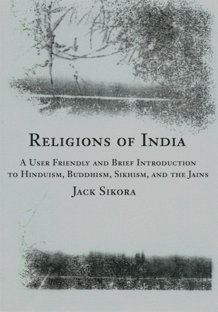 Jack Sikora - Religions of India, E-bok. Tillgänglighet: Lägg i varukorg