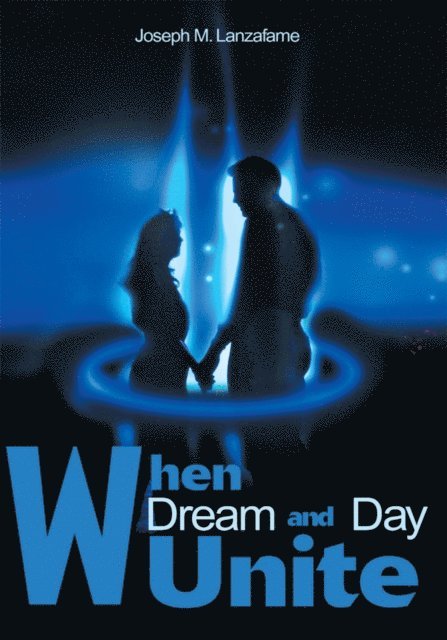 Joseph M. Lanzafame - When Dream and Day Unite, E-bok