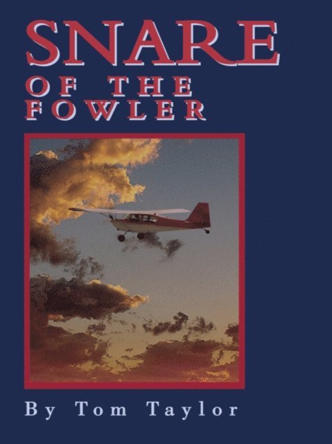 Tom Taylor - Snare of the Fowler, E-bok