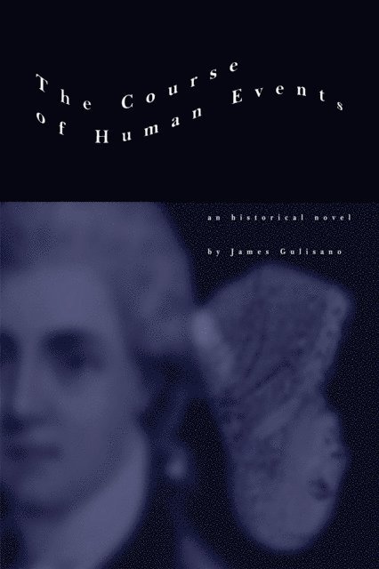 James Gulisano - Course of Human Events, E-bok