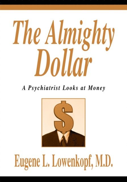 Eugene L. Lowenkopf - Almighty Dollar, E-bok