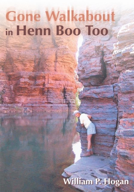 William P. Hogan - Gone Walkabout in Henn Boo Too, E-bok