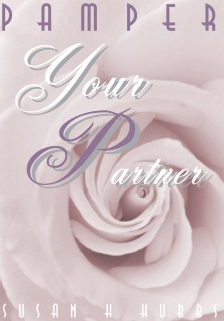 Susan H Hubbs - Pamper Your Partner, E-bok. Tillgänglighet: Lägg i varukorg