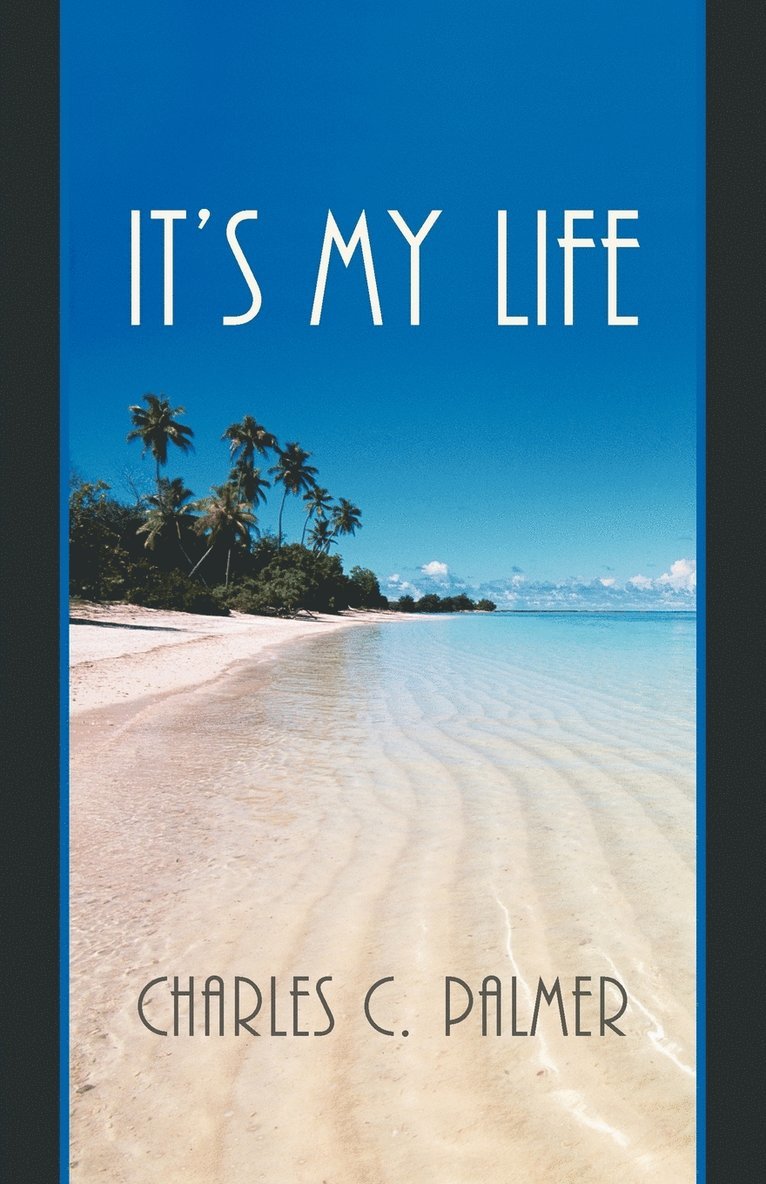 Charles C Palmer - It's My Life, Häftad