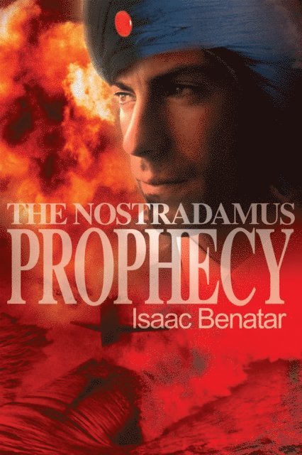 Isaac Benatar - Nostradamus Prophecy, E-bok