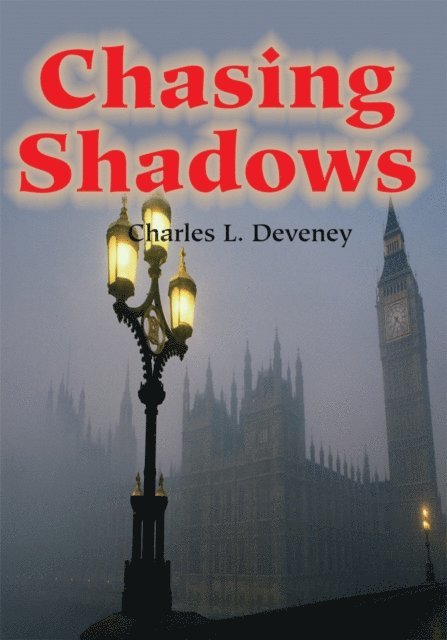 Charles L. Deveney - Chasing Shadows, E-bok