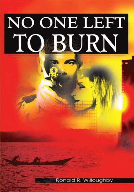 Ronald R. Willoughby - No One Left to Burn, E-bok