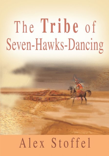 Alex Stoffel - Tribe of Seven-Hawks-Dancing, E-bok. Tillgänglighet: Lägg i varukorg