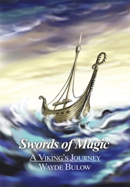 Wayde Bulow - Swords of Magic, E-bok