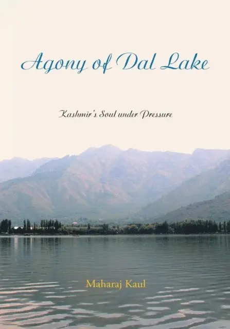 Maharaj Kaul - Agony of Dal Lake, E-bok. Tillgänglighet: Lägg i varukorg