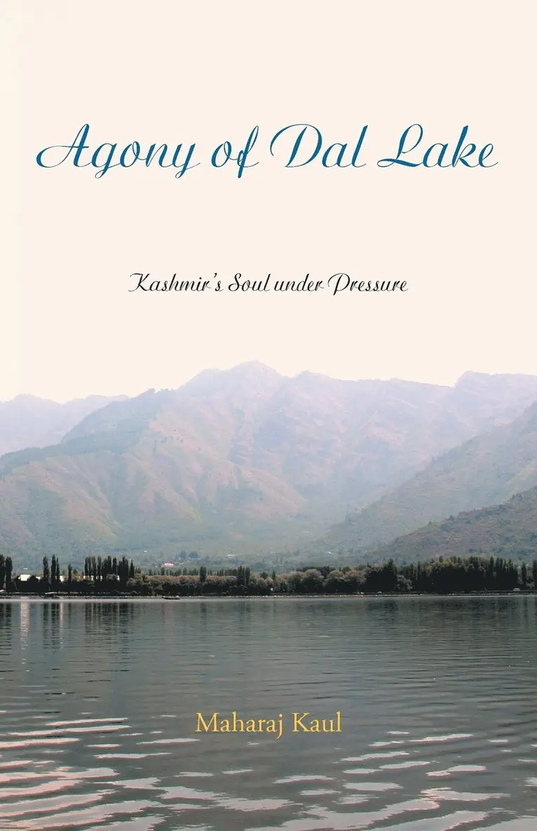 Maharaj Kaul - Agony of Dal Lake, Häftad. Tillgänglighet: Lägg i varukorg