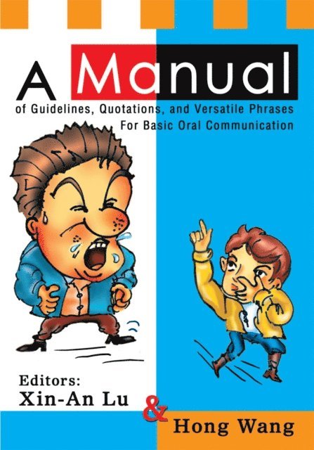 Xin-An Lu, Hong Wang - Manual of Guidelines, Quotations, and Versatile Phrases for Basic Oral Communication, E-bok