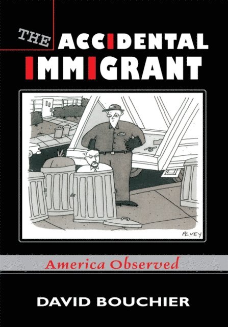 David Bouchier - Accidental Immigrant, E-bok