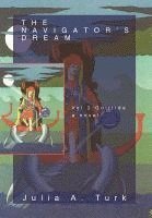 Julia A Turk - Navigator's Dream, Volume 2, Inbunden. Tillgänglighet: Lägg i varukorg
