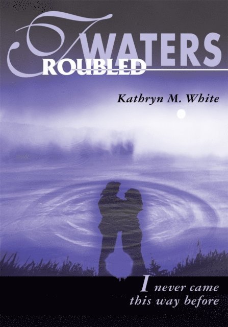 Kathryn White - Troubled Waters, E-bok