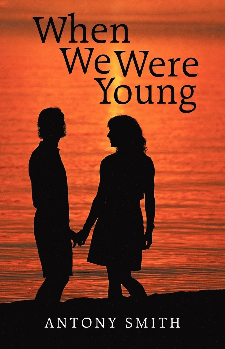 Antony Smith - When We Were Young, Häftad. Tillgänglighet: Lägg i varukorg
