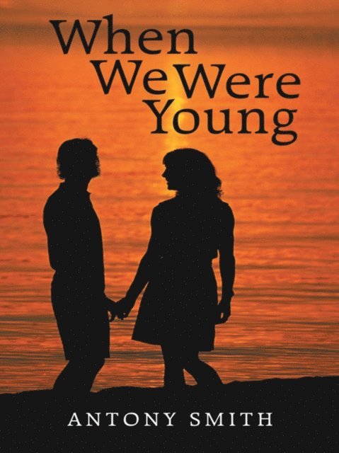 Antony Smith - When We Were Young, E-bok. Tillgänglighet: Lägg i varukorg