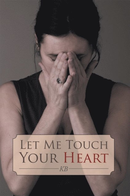 KB - Let Me Touch Your Heart, E-bok