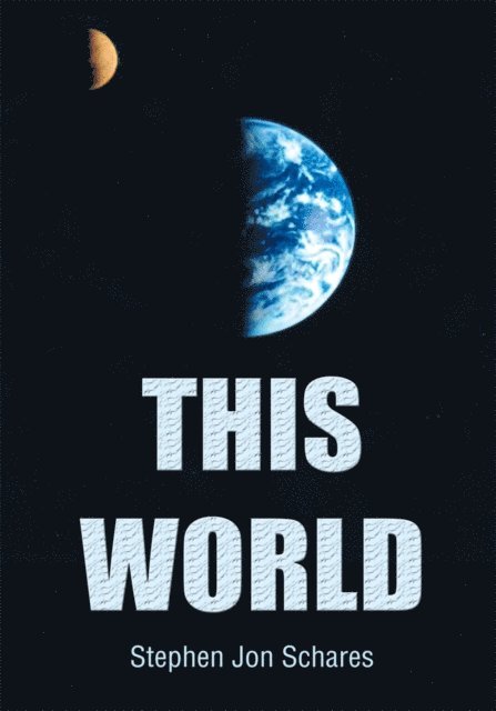 Stephen Jon Schares - This World, E-bok. Tillgänglighet: Lägg i varukorg