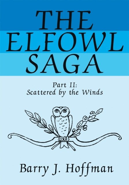 Barry J. Hoffman - Elfowl Saga, E-bok