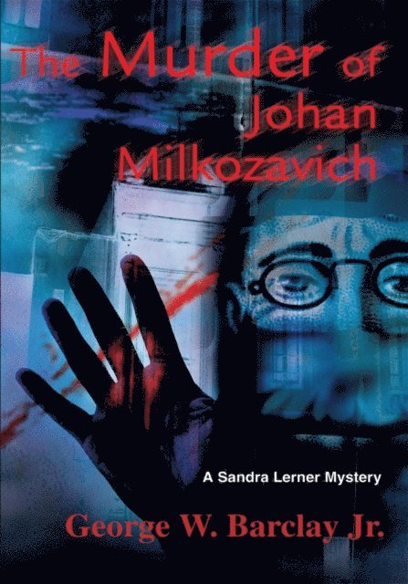 George W. Barclay Jr. - Murder of Johan Milkozavich, E-bok