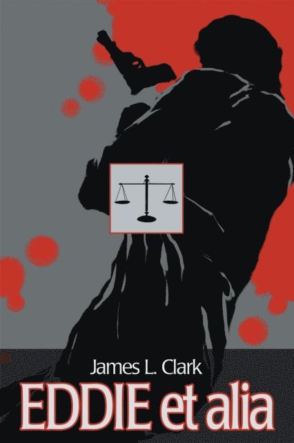 James L. Clark - Eddie Et Alia, E-bok