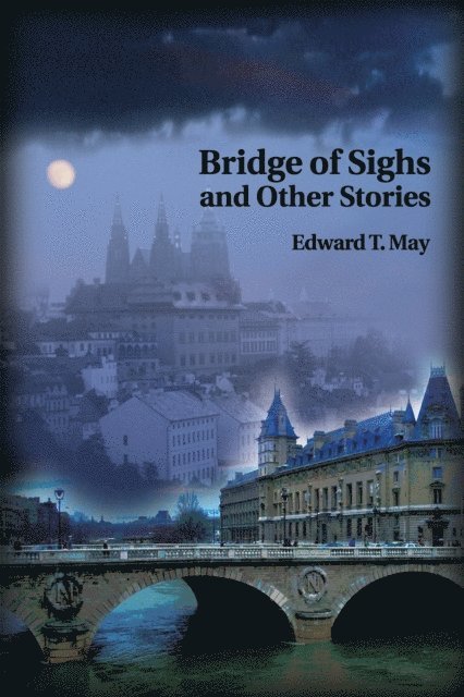 Edward T. May - Bridge of Sighs and Other Stories, E-bok