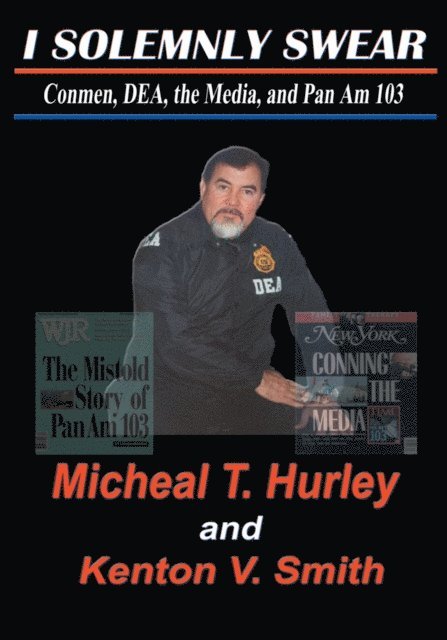 Micheal T. Hurley, Kenton V. Smith - I Solemnly Swear, E-bok. Tillgänglighet: Lägg i varukorg