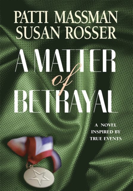Susan Rosser, Patti Massman - Matter of Betrayal, E-bok