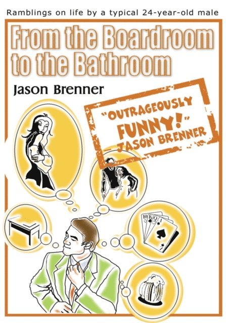 Jason Brenner - From the Boardroom to the Bathroom, E-bok. Tillgänglighet: Lägg i varukorg