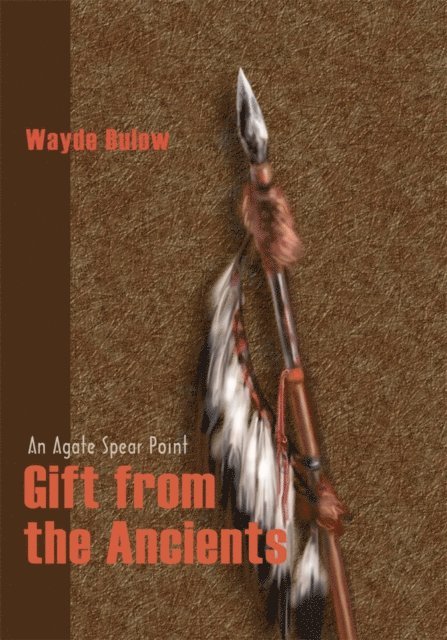 Wayde Bulow - Gift from the Ancients, E-bok
