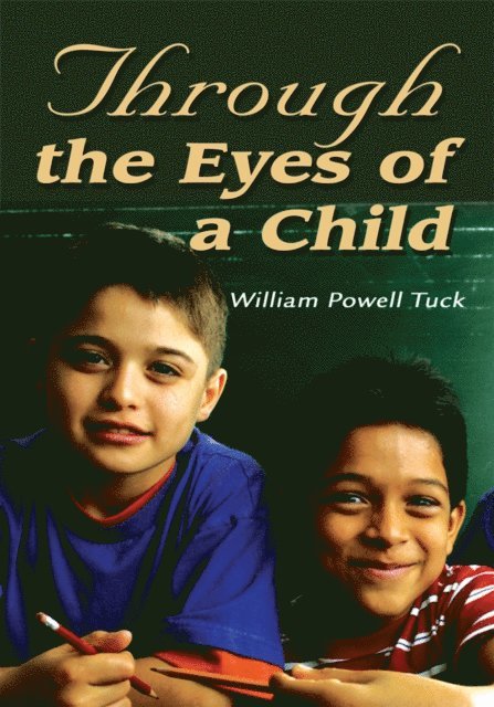 William Powell Tuck - Through the Eyes of a Child, E-bok