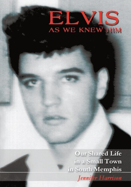 Jennifer Harrison - Elvis as We Knew Him, E-bok