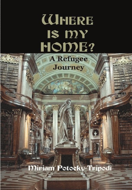 Miriam Potocky-Tripodi - Where Is My Home?, E-bok