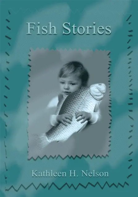 Kathleen H. Nelson - Fish Stories, E-bok. Tillgänglighet: Lägg i varukorg