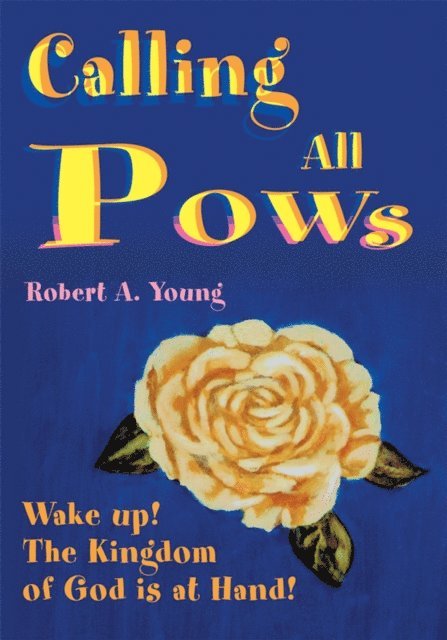 Robert A. Young - Calling All Pows, E-bok