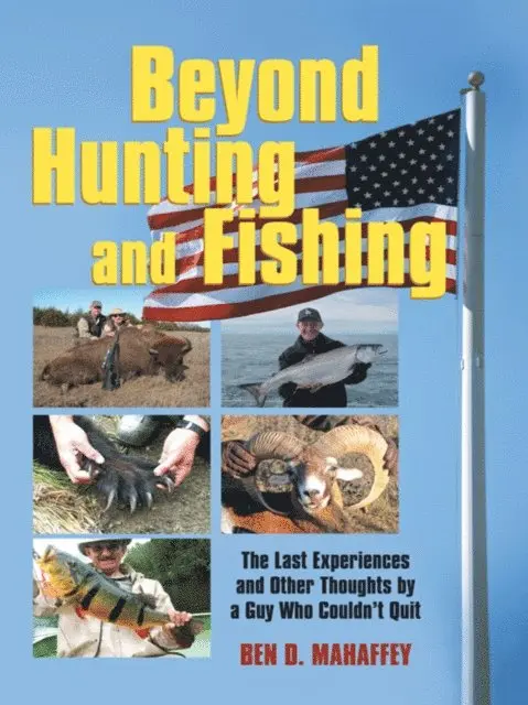 Ben D. Mahaffey - Beyond Hunting and Fishing, E-bok. Tillgänglighet: Lägg i varukorg