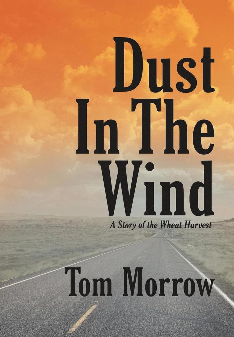 Tom Morrow - Dust in the Wind, Inbunden