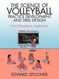 The Science of Volleyball Practice Development and Drill Design