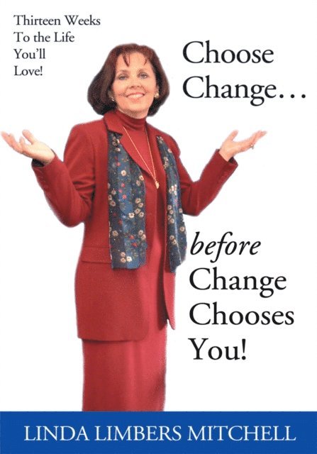 Linda Limbers Mitchell - Choose Change..., E-bok