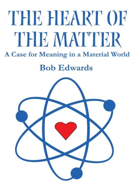 Bob Edwards - Heart of the Matter, E-bok