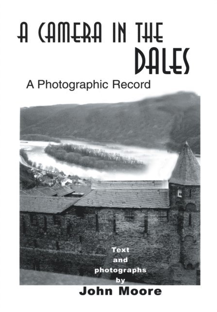 John Moore - Camera in the Dales, E-bok