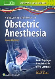 A Practical Approach to Obstetric Anesthesia