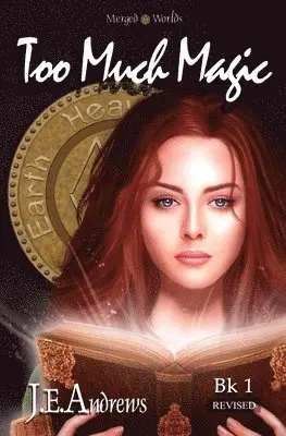 J. E. Andrews - Too Much Magic: The Merged Worlds, Häftad. Tillgänglighet: Lägg i varukorg
