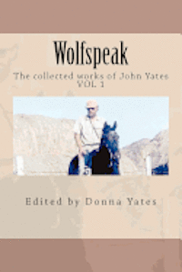 John Yates - Wolfspeak: The collected works of John Yates, Häftad. Tillgänglighet: Lägg i varukorg